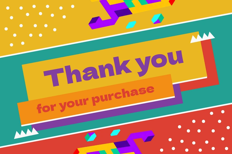 A graphic image featuring the text \"Thank you for your purchase\" with geometric shapes and a colorful design.