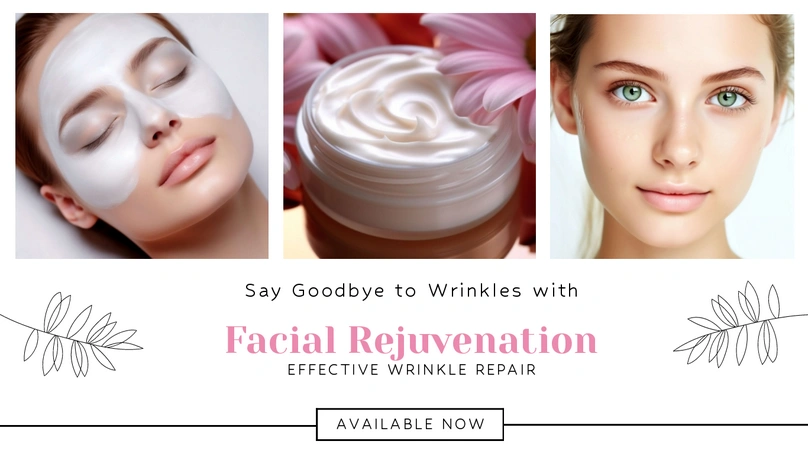 Facial rejuvenation and wrinkle repair