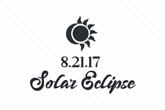 8.21.17 Solar Eclipse Zitate Craft-Schnittdatei Von Creative Fabrica Crafts
