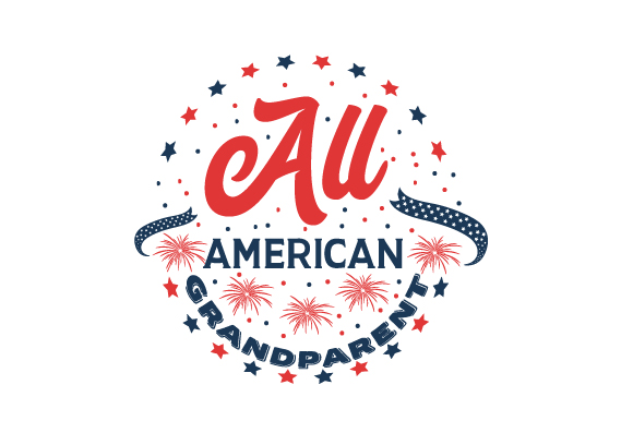 All American Grandparent Independence Day Craft Cut File By Creative Fabrica Crafts