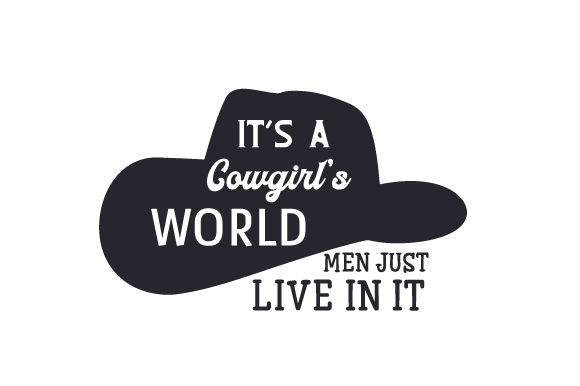 It's a Cowgirl's Word - Men Just Live in It Cowgirl Craft Cut File By Creative Fabrica Crafts