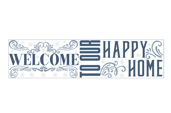 Welcome to Our Happy Home Designs & Drawings Craft Cut File By Creative Fabrica Crafts