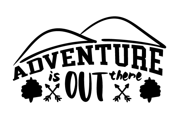 Adventure is out There Nature & Outdoors Craft Cut File By Creative Fabrica Crafts