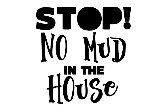 Stop! No Mud in the House Doors Signs Fichier de Découpe pour les Loisirs créatifs Par Creative Fabrica Crafts