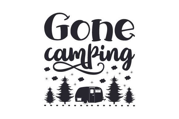 Gone Camping Nature & Outdoors Craft Cut File By Creative Fabrica Crafts