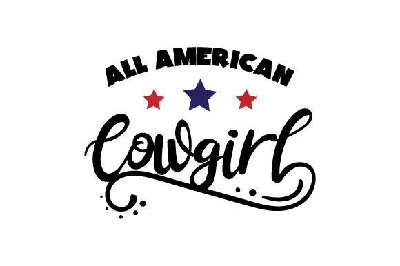 All American Cowgirl Cowgirl Craft Cut File By Creative Fabrica Crafts