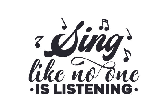 Sing Like No One is Listening Música Archivo de Corte de Manualidades Por Creative Fabrica Crafts