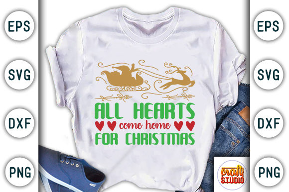 Christmas Quote Design, All Hearts Come Home for Christmas Graphic T-shirt Designs By CraftStudio