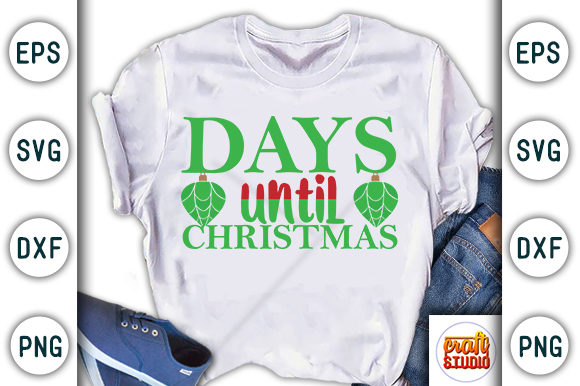 Christmas Quote Design, Days Until Christmas Graphic T-shirt Designs By CraftStudio