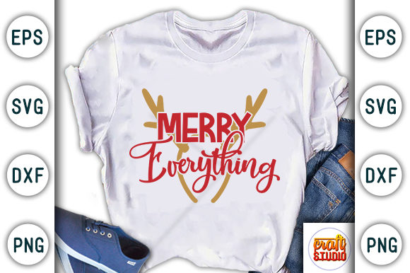 Christmas Quote Design, Merry Everything Graphic T-shirt Designs By CraftStudio