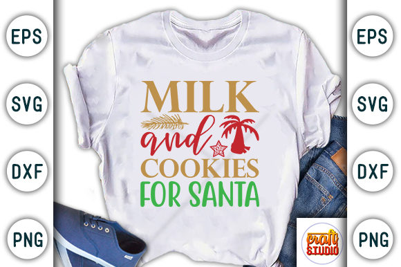Christmas Quote Design, Milk and Cookies for Santa Graphic T-shirt Designs By CraftStudio