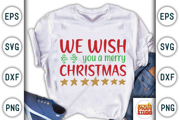 Christmas Quote Design, We Wish You a Merry Christmas Graphic T-shirt Designs By CraftStudio