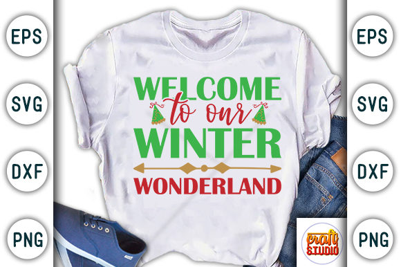 Christmas Quote Design, Welcome to Our Winter Wonderland Graphic T-shirt Designs By CraftStudio