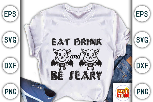 Halloween Quote Design, Eat Drink and Be Scary Graphic T-shirt Designs By CraftStudio