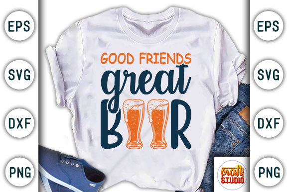  Good Friends Great Beer Graphic T-shirt Designs By CraftStudio