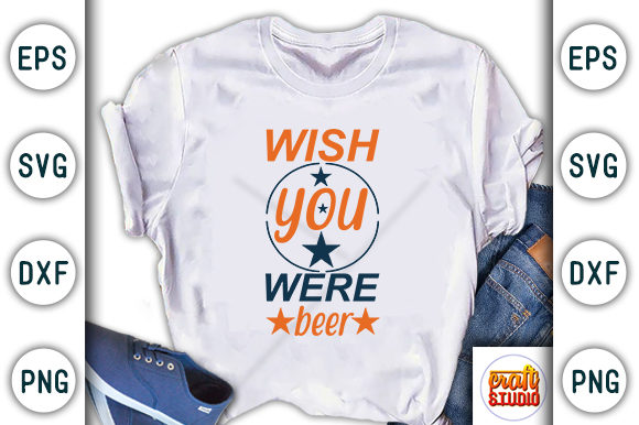  Wish You Were Beer Graphic T-shirt Designs By CraftStudio