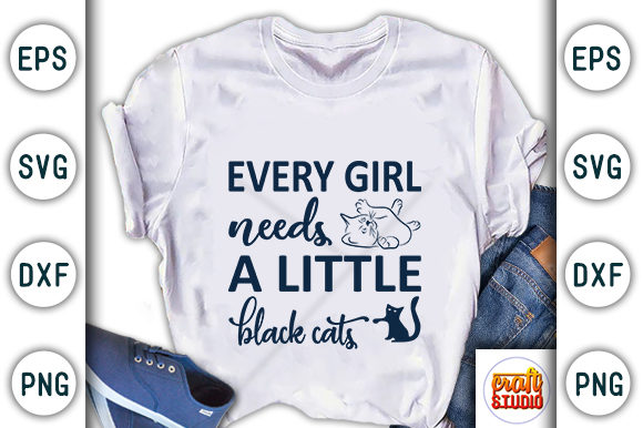  Every Girl Needs a Little Black Cat Graphic T-shirt Designs By CraftStudio