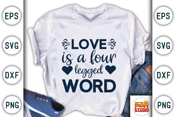  Love is a Four Legged Word Afbeelding T-shirt Designs Door CraftStudio
