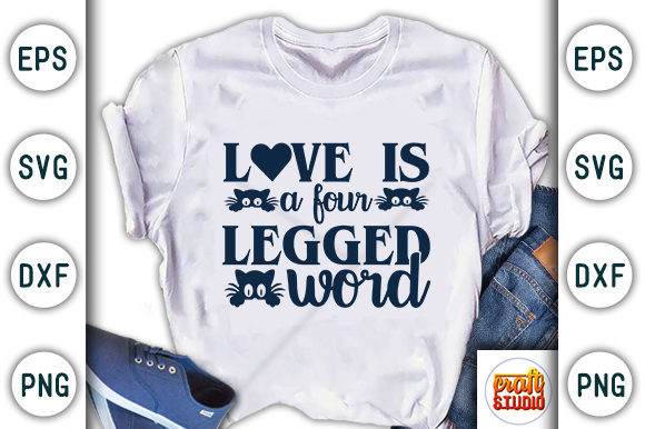 Love is a Four Legged Word Graphic T-shirt Designs By CraftStudio