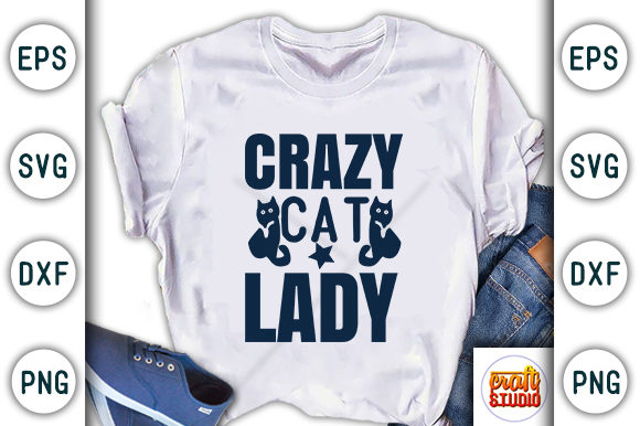 Crazy Cat Lady Graphic T-shirt Designs By CraftStudio