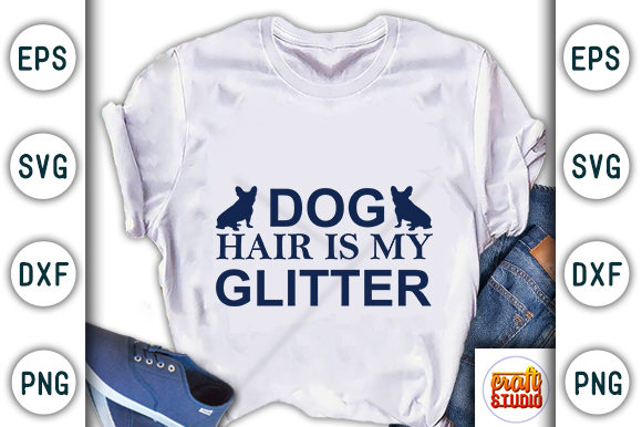 Dog Hair is My Glitter Graphic T-shirt Designs By CraftStudio