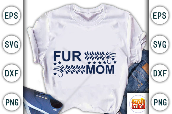 Dog Quote Design, Fur Mom Graphic T-shirt Designs By CraftStudio