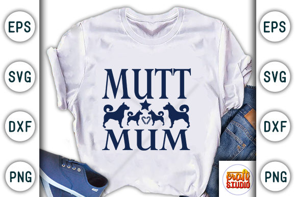 Dog Quote Design, Mutt Mum Graphic T-shirt Designs By CraftStudio