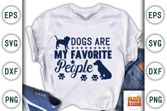 Dogs Are My Favorite People Graphic T-shirt Designs By CraftStudio