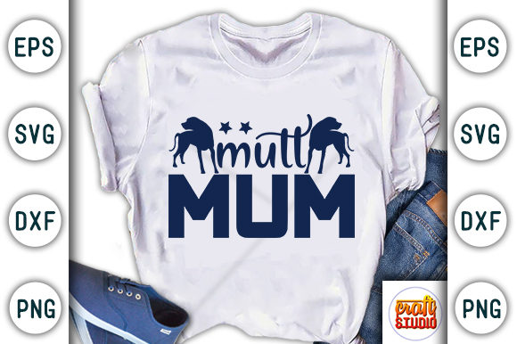  Mutt Mum Graphic T-shirt Designs By CraftStudio