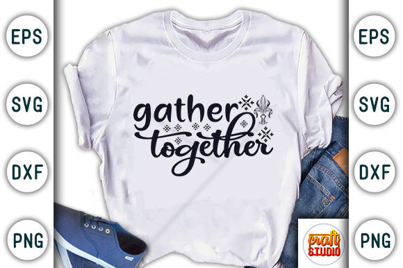 Gather Together Graphic T-shirt Designs By CraftStudio