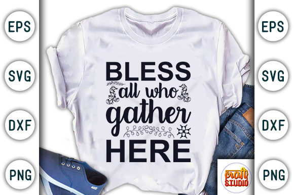 Bless All Who Gather Here Graphic T-shirt Designs By CraftStudio