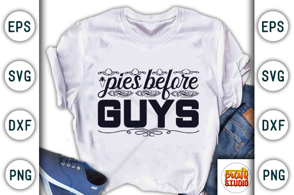 Pies Before Guys Graphic T-shirt Designs By CraftStudio