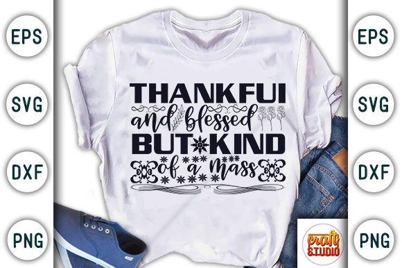 Thankful and Blessed but Kind of a Mess Graphic Print Templates By CraftStudio