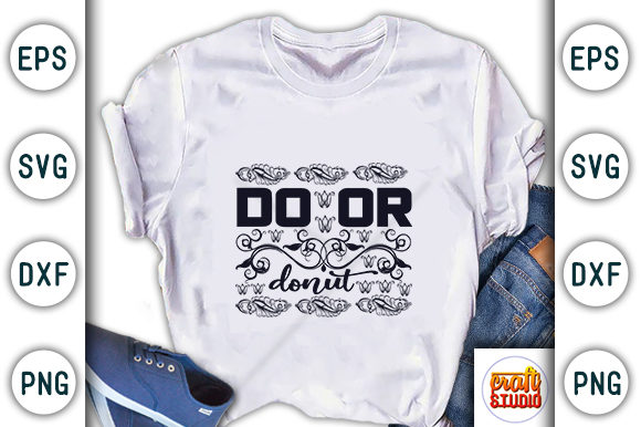 Do or Donut Quote Graphic T-shirt Designs By CraftStudio