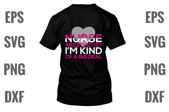 Nurse Anesthetist I'm Kind of a Big Deal Graphic Print Templates By Design Store Bd.Net