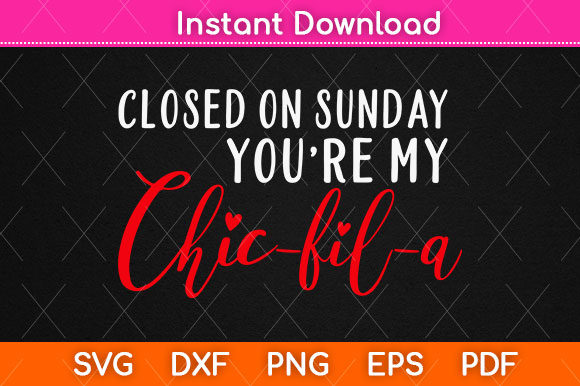 Closed on Sunday You're My Chic-Fil-a Illustration Artisanat Par Graphic School