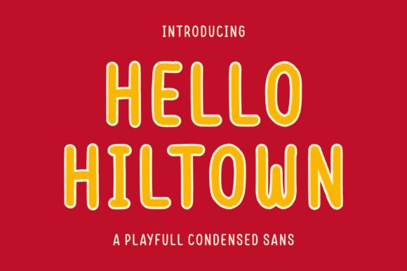 Hello Hiltown Sans Serif Font By goodjavastudio
