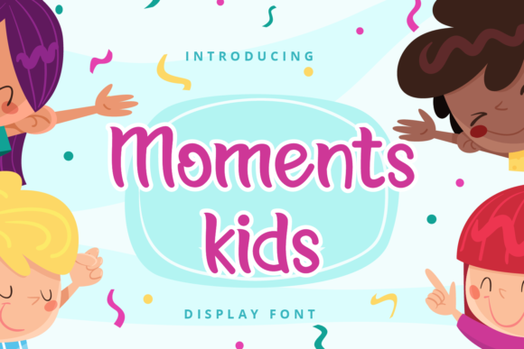 Moments Kids Display Font By Planetz studio
