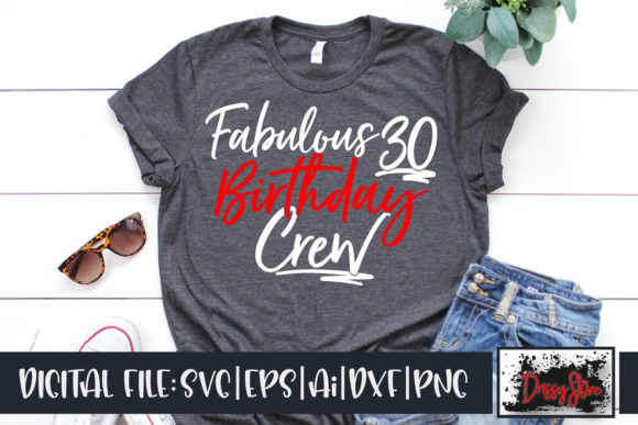 Fabulous 30 Birthday Crew Graphic Illustrations By DrissyStore