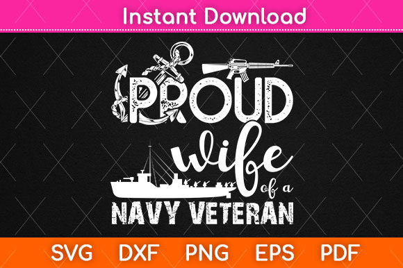 Proud Wife of a Navy Veteran Svg File Graphic Crafts By Graphic School