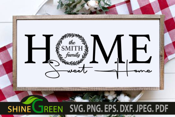 Monogram Home Sweet Home Family Wedding Graphic Crafts By ShineGreenArt