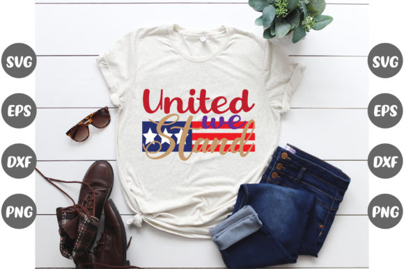 Fourth of July Design, United We Stand.. Graphic Print Templates By Fashion Store