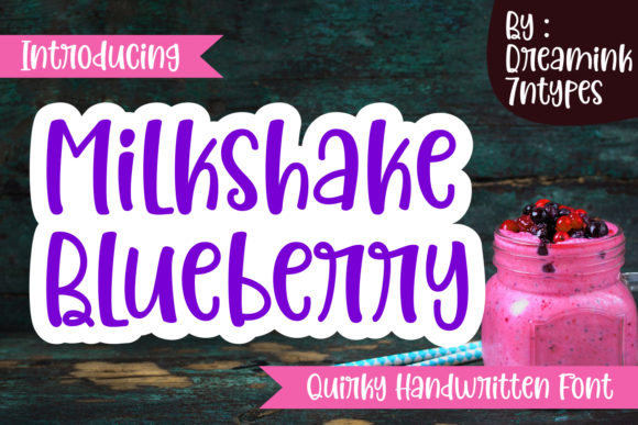 Milkshake Blueberry Script & Handwritten Font By Dreamink (7ntypes)