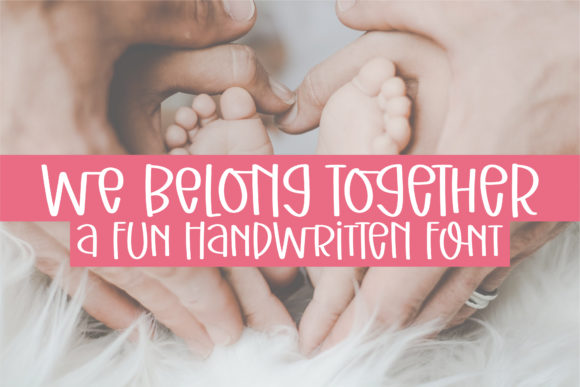 We Belong Together Script & Handwritten Font By BitongType