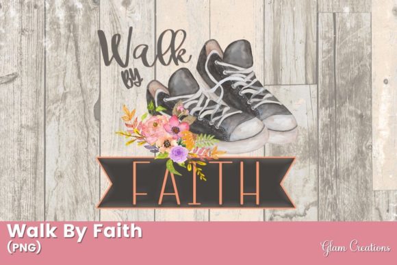Walk by Faith Graphic Crafts By Glam Creations