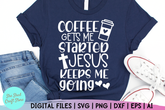 Coffee and Jesus Christian Quote   Graphic Crafts By She Shed Craft Store