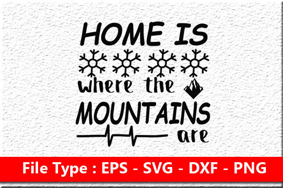 Home is Where the Mountains Are Graphic Crafts By rumanulislam2014