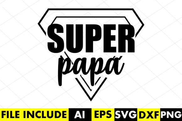 Super Papa Graphic Artisanat By Crafthill260
