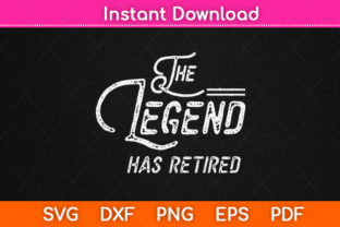 The Legend Has Retired Funny Retirement Graphic Crafts By Graphic School 2