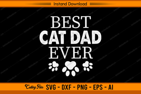 Best Cat Dad Ever - Cat Lover Grafik Plotterdateien Von sketchbundle